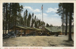 Canyon Camp Main Building, Yellowstone Park Postcard