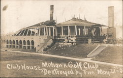 Mohawk Golf Club, Club House, Destroyed by Fire, May 21st 07 Postcard