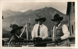 Alden, Bill, and Willis Eaton, Eaton's Ranch Postcard