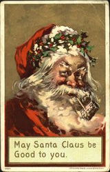 May Santa Claus Be Good To You Postcard