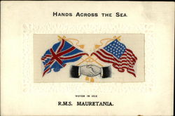 Hands Across the Sea R.M.S. Mauretania Embroidered Silk Postcard Postcard