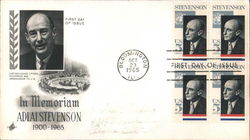 In Memoriam Adlai Stevenson 1900-1965, Distinguished Citizen Governor and Ambassador to U. N. First Day Covers First Day Cover F First Day Cover