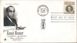 Honoring Ernst Reuter Champion of Liberty First Day Cover