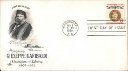 Honoring Guiseppe Garibaldi, Champion of Liberty, 1807-1882 First Day Covers First Day Cover First Day Cover First Day Cover