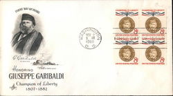 Honoring Giuseppe Garibaldi Champion of Liberty 1807-1882 Block of Stamps First Day Covers First Day Cover First Day Cover First Day Cover