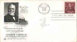 Commemorating the 125th Anniversary of the Birth of Andrew Carnegie - Philanthropist - Industrialist First Day Covers First Day  First Day Cover