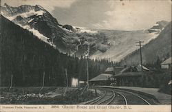 Glacier House and Great Glacier Vancouver, BC Canada British Columbia Postcard Postcard Postcard