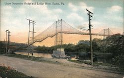 Upper Suspension Bridge and Lehigh River Easton, PA Postcard Postcard Postcard