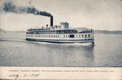 Steamer " General Fkisbie" for San Francisco, Mare Island Navy Yard and Vallejo Cal. Postcard