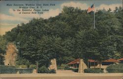 Main Entrance, Watkins Glen State Park In the Beautiful Finger Lakes of Central New York Postcard Postcard Postcard