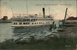 Steamer "City of Philadelphia" Wilmington, DE Postcard Postcard Postcard