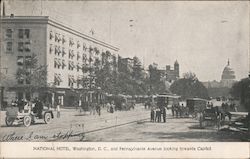 National Hotel and Pennsylvania Avenue Looking Toward Capitol Postcard