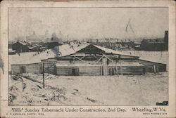 "Billy" Sunday Tabernacle Under Construction, 2nd Day Wheeling, WV Postcard Postcard Postcard