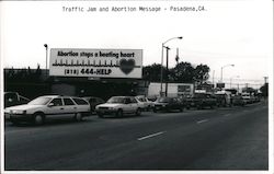 1991 Traffic Jam and Abortion Message Pasadena, CA Postcard Postcard Postcard