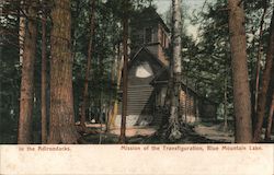 In the Adirondacks, Mission of the Transfiguration Blue Mountain Lake, NY Postcard Postcard Postcard