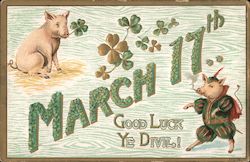 Pigs and shamrocks: "March 17th... Good Luck Ye Divil!" Postcard