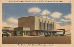 The Station of the National Railways of Mexico Chihuahua, Mexico Postcard Postcard Postcard