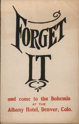 Forget It and Come to the Bohemia at the Albany Hotel Denver, CO Postcard Postcard Postcard