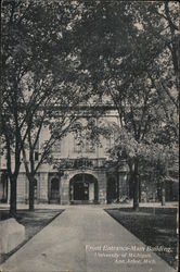 Front Entrance - Main Building, University of Michigan Postcard