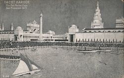 Yacht Harbor - The Panama-pacific International Exposition - San Francisco 1915 Postcard