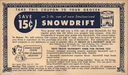 Save 15 cents on a 3-lb. can of new Emulsorized Snowdrift Shortening Advertising Postcard Postcard Postcard