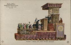 Float -- Trial of John Peter Zenger -- Hudson-Fulton Official Post Card No. 26 Postcard