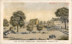 The Fulton Homestead Washington County PA. Postcard