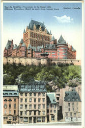 Chateau Frontenac Hotel As Seen From Lower Town Quebec Canada Postcard Postcard