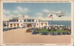 Pan-American Airways International Passenger Terminal, Showing a 40 Passenger Clipper Ship Arriving from Jamaica Miami, FL Postc Postcard