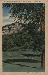 Overlooking Golf course, at Foot of Mississippi River Bluffs La Crosse, WI Postcard Postcard Postcard