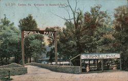 Entrance to Bushkill Park Easton, PA Postcard Postcard Postcard