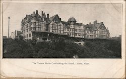 The Tacoma Hotel - Overlooking the Sound Postcard