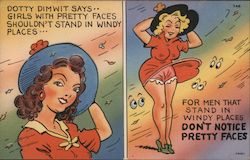 Dotty Dimwit Says Girls With Pretty Faces Shouldn't Stand In Windy Places For Men That Stand In Windy Places Don't Notice Pretty faces Postcard