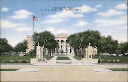 Administration T.C.U. Bldg. Fort Worth, TX Postcard Postcard Postcard