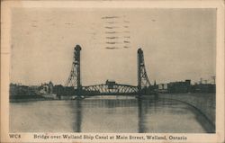 Bridge over Welland Ship Canal at Main Street Postcard