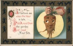 On All-hallow's eve, when the hour is late, Pull A root from the garden And read Your fate. Halloween Postcard Postcard Postcard