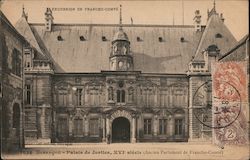 Palais de Justice, XVI siècle, Franche - Comté Postcard