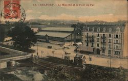 Le Marche et le Pont de Fer Belfort, France Postcard Postcard Postcard