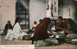 Mexicans Making Cigarettes, Showing Several Ladies And Their Baskets Mexico Postcard Postcard Postcard