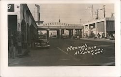 Entrance to US At Calexico Mexico Postcard Postcard Postcard