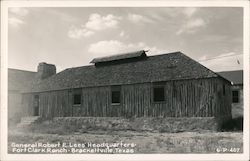 General Robert E. Lees' Headquarters, Fort Clark Ranch Postcard