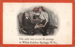 The Only Way to Eat an Orange White Sulphur Springs, WV Postcard Postcard Postcard