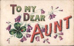 To My Dear Aunt - Flowers To My Dear... Postcard Postcard Postcard