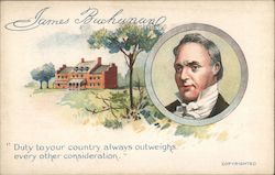 James Buchanan "Duty to your country always outweighs every other consideration." Postcard