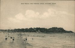 Gulf Beach and Parking Space, Milford, Conn. Connecticut Postcard Postcard Postcard