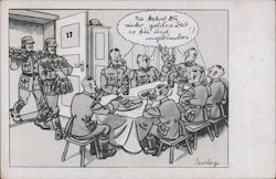 Miltary Humor, Soldiers at Table, "Such a Golden Time Will Never Come Back to Us, So Free and Unbridled".  " Nazi Germany Postca Postcard