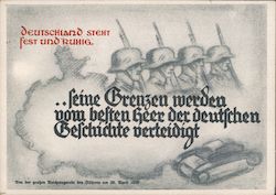 "Germany stands firm and peaceful, because the best army in German history will defend its borders." Postcard