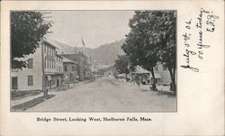 Bridge Street, Looking West Shelburne Falls, MA Postcard Postcard Postcard