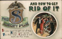 The Almighty Dollar and How to Get Rid of It. If you want to get rid of the Ready real quick, Try Postcard