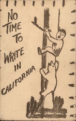 NO TIME TO WRITE IN CALIFORNIA Postcard